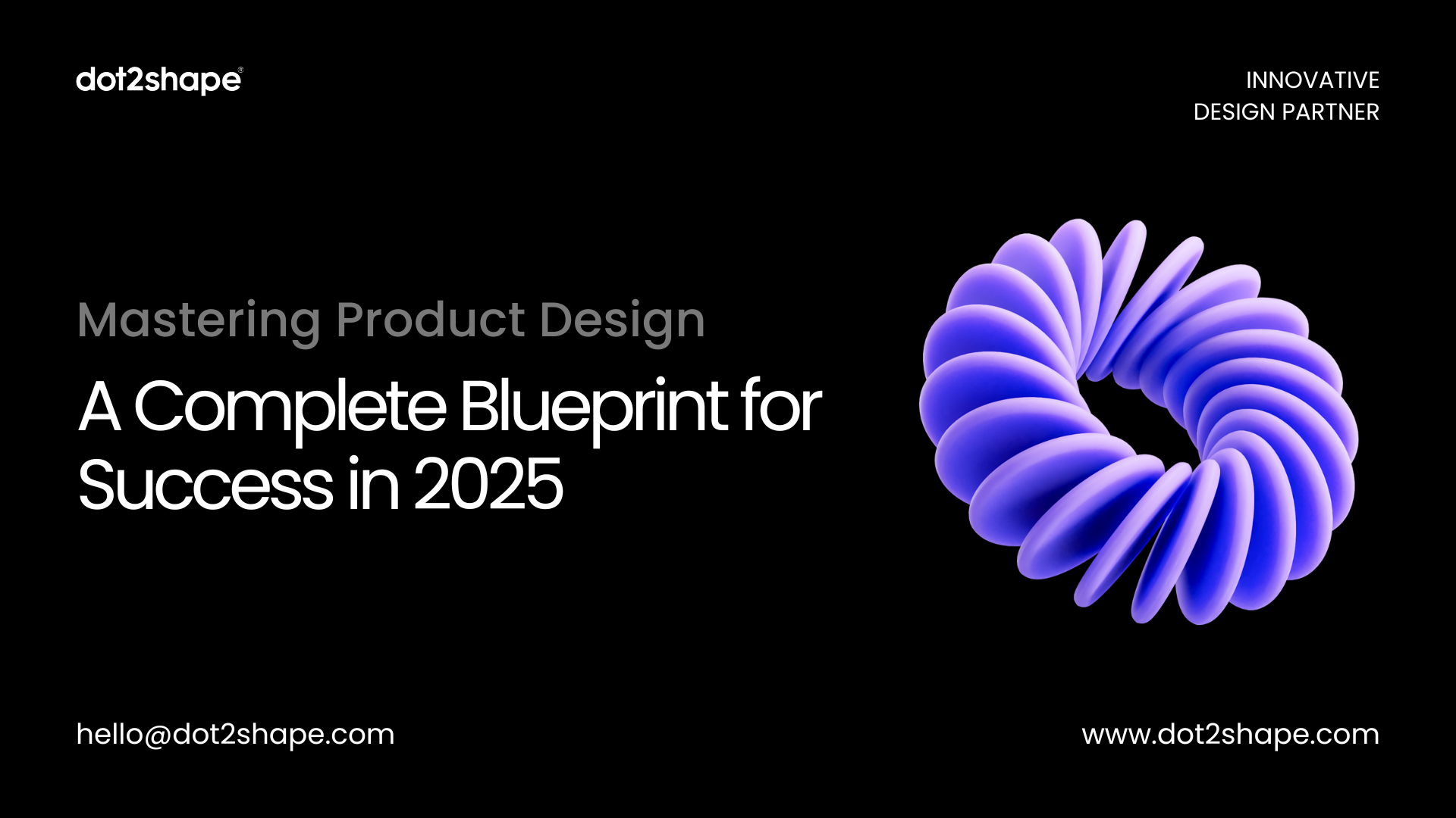 Mastering Product Design A Complete Blueprint for Success in 2025 - dot2shape.com