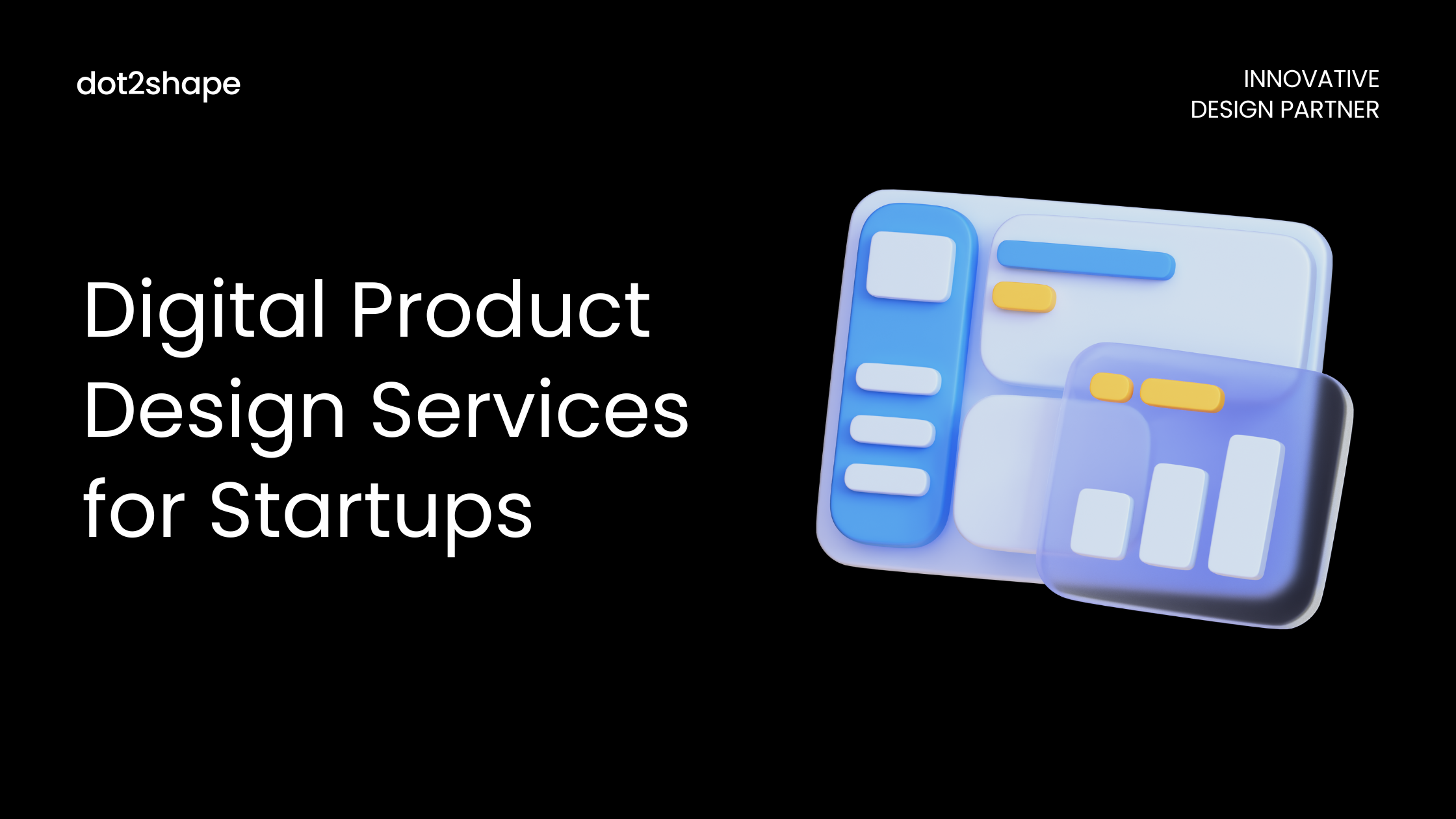Digital Product Design Services for Startups -Dot2Shape
