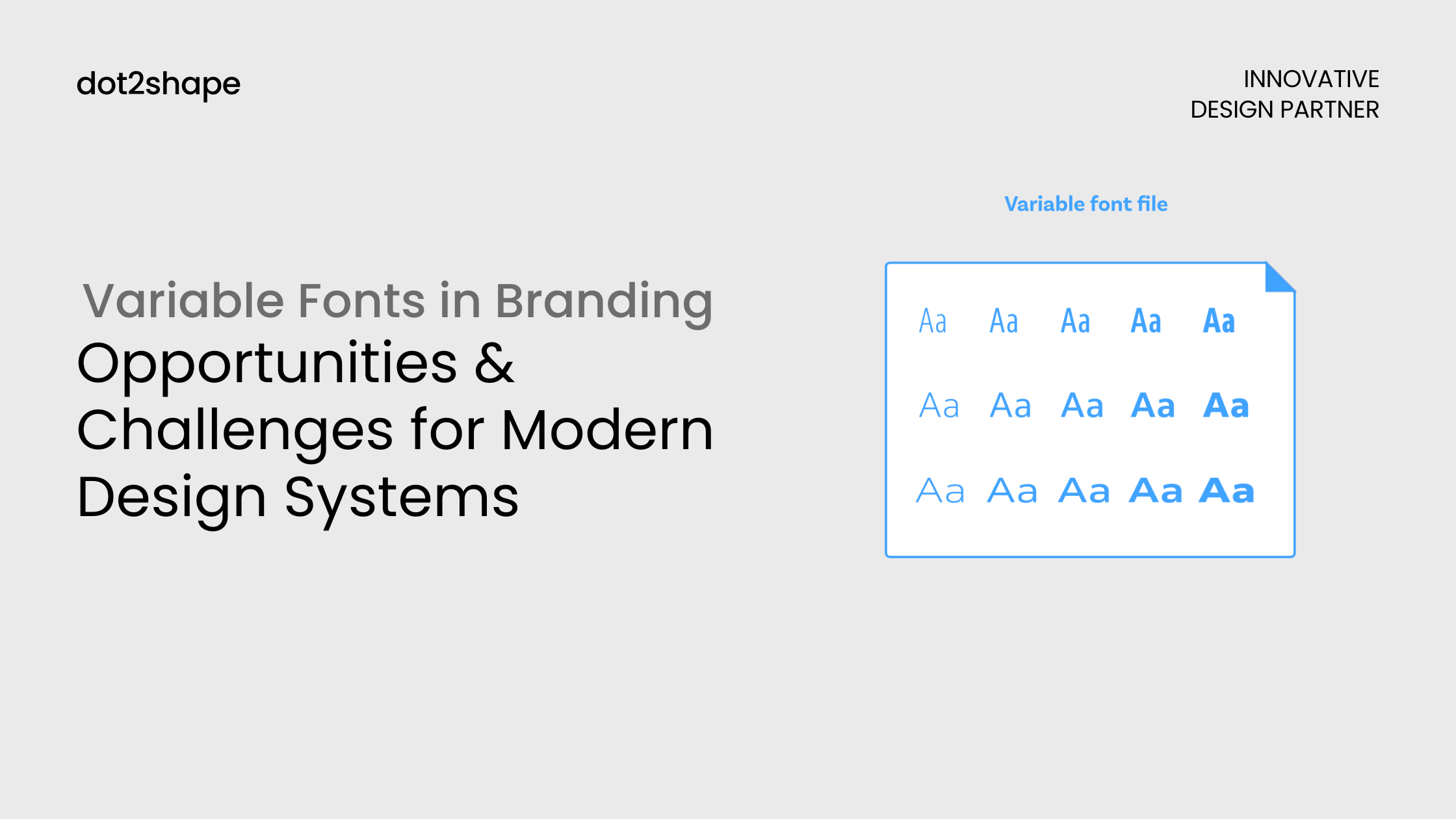 Variable Fonts in Branding Opportunities & Challenges for Modern Design Systems - Dot2Shape